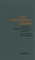 Gabriele Stammberger, Michael Peschke: Gut angekommen – Moskau