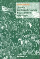 Irena Kukutz: Chronik der B�rgerbewegung NEUES FORUM 1989-1990