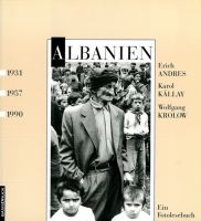 Erich Andres, Karol Kallay, Wolfgang Krolow: Albanien – ein Fotolesebuch