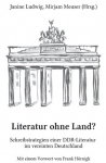 Janine Ludwig/Mirjam Meuser (Hg.): Literatur ohne Land? Schreibstrategien einer DDR-Literatur im vereinten Deutschland. Band I