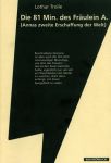 Lothar Trolle: Die 81 Min. des Fr�ulein A.