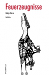 Katja Horn: Feuerzeugnisse
