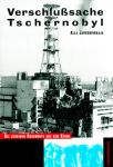 Alla Jaroshinskaja: Verschlu�sache Tschernobyl