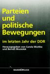 Berndt Musiolek, Carola Wuttke: Parteien und politische Bewegungen im letzten Jahr der DDR