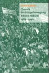 Irena Kukutz: Chronik der B�rgerbewegung NEUES FORUM 1989-1990